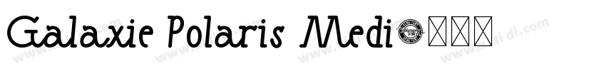 Galaxie Polaris Medi字体转换